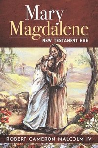 bokomslag Mary Magdalene: New Testament Eve