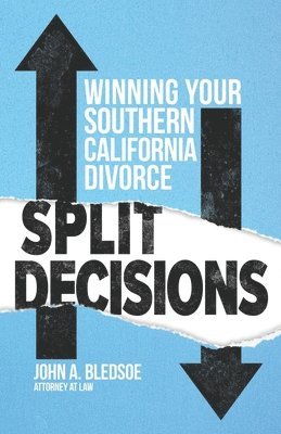 bokomslag Split Decisions: Winning Your California Divorce