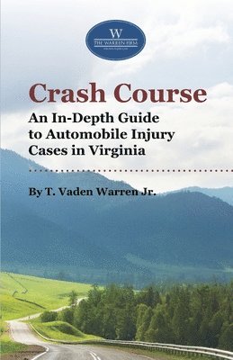 bokomslag Crash Course: An In-Depth Guide to Automobile Injury Cases in Virginia