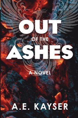 A. E. Kayser, A E Kayser - Out of the Ashes, Häftad