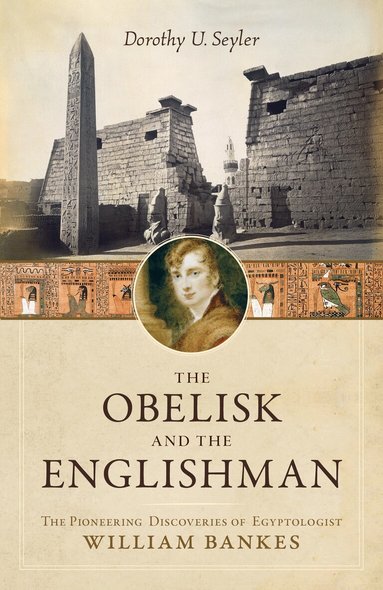Dorothy U. Seyler - Obelisk and the Englishman, Inbunden