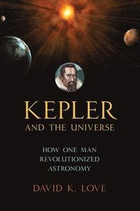 bokomslag Kepler and the Universe