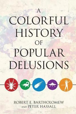 bokomslag A Colorful History of Popular Delusions