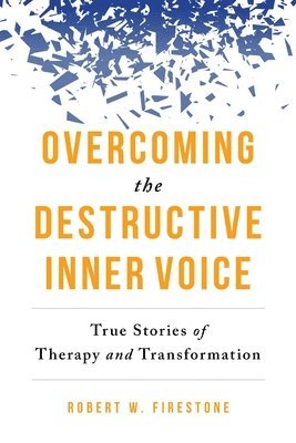 Robert W. Firestone, Robert W Firestone - Overcoming the Destructive Inner Voice, Häftad