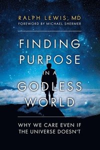 bokomslag Finding Purpose in a Godless World
