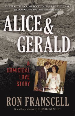 Alice and Gerald: A Homicidal Love Story 1