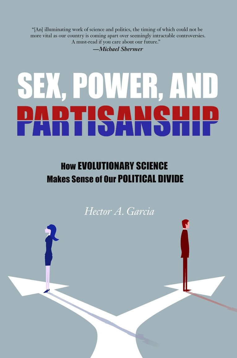 Hector A. Garcia - Sex, Power, and Partisanship, Häftad