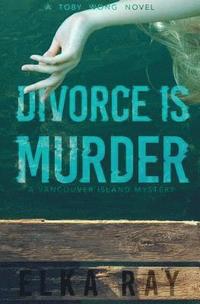 bokomslag Divorce Is Murder