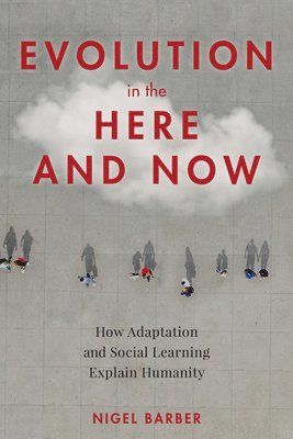 Evolution in the Here and Now 1