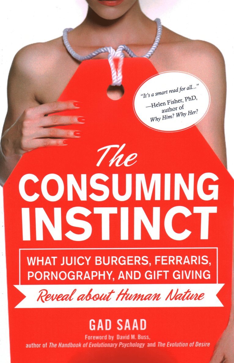 Saad Gad, David Buss, Gad Saad - Consuming Instinct, Häftad
