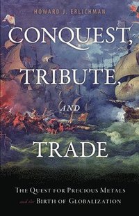 bokomslag Conquest, Tribute, and Trade