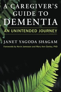 bokomslag A Caregiver's Guide to Dementia
