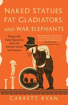 bokomslag Naked Statues, Fat Gladiators, and War Elephants