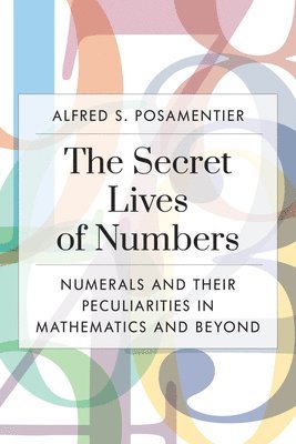 bokomslag The Secret Lives of Numbers