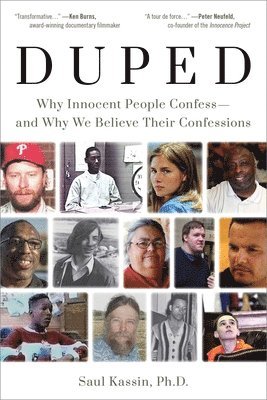 Saul Kassin - Duped: Why Innocent People Confess – and Why We Believe Their Confessions, Inbunden