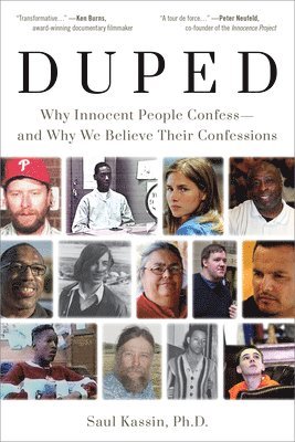 bokomslag Duped: Why Innocent People Confess  and Why We Believe Their Confessions