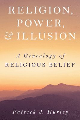 Religion, Power, and Illusion 1