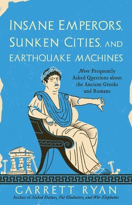 Insane Emperors, Sunken Cities, and Earthquake Machines 1