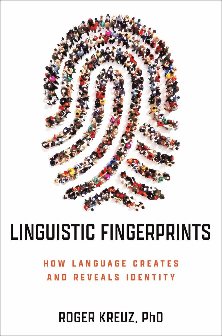 Roger J. Kreuz, Roger Kreuz - Linguistic Fingerprints, Inbunden