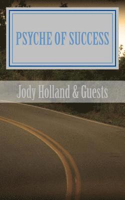 Jody N. Holland - Psyche of Success: Volume 1, Häftad