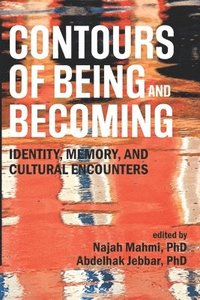 bokomslag Contours of Being and Becoming