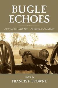 bokomslag Bugle Echoes: A Collection of the Poetry of the Civil War
