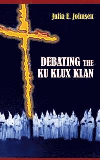 bokomslag Debating the Ku Klux Klan