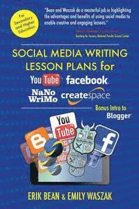 bokomslag Social Media Writing Lesson Plans for YouTube, Facebook, NaNoWriMo, CreateSpace: Bonus Intro to Blogger