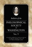 Bulletin of the Philosophical Society of Washington Vol. V: Minutes of The Philosophical Society of Washington Minutes, 1881-82 1