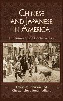 Chinese and Japanese in America: The Immigration Controversies 1