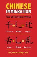 Chinese Immigration: Turn of the Century Views 1