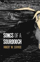Robert W. Service - Songs of a Sourdough, Häftad