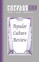 Popular Culture Review: Vol. 13, No. 1, January 2002 1