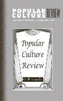 Popular Culture Review: Vol. 10, No. 1, February 1999 1