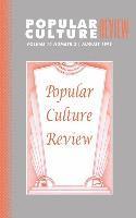 Popular Culture Review: Vol. 10, No. 2, August 1999 1