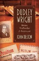 bokomslag Dudley Wright: Writer, Truthseeker & Freemason