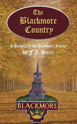 The Blackmore Country: A Pedigree of the Blackmore Family 1