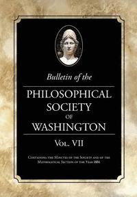 bokomslag Bulletin of the Philosophical Society of Washington: Volume VII
