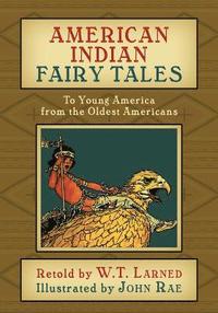 bokomslag American Indian Fairy Tales: To Young America from the Oldest Americans