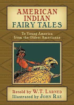 bokomslag American Indian Fairy Tales: To Young America from the Oldest Americans