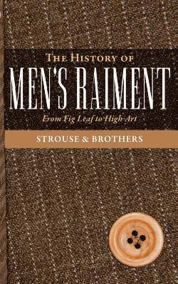 The History of Men's Raiment 1