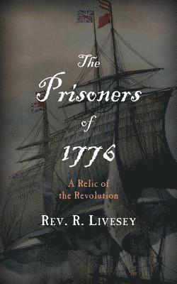 bokomslag The Prisoners of 1776: A Relic of the Revolution