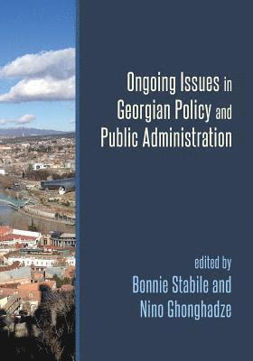 Ongoing Issues in Georgian Policy and Public Administration 1