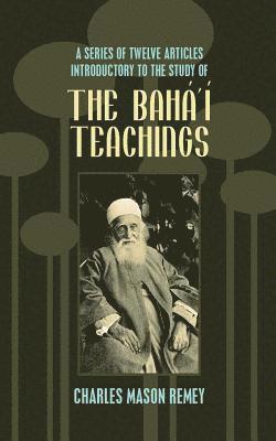 bokomslag A Series of Twelve Articles Introductory to the Study of the Baha'i Teachings