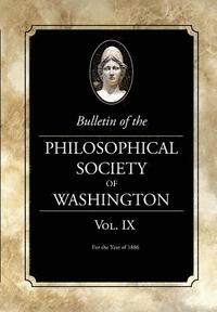 bokomslag Bulletin of the Philosophical Society of Washington: Volume IX