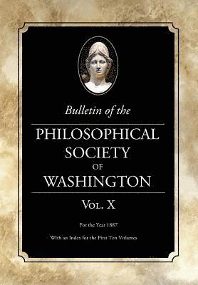 Bulletin of the Philosophical Society of Washington: Volume X