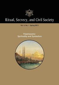 bokomslag Ritual, Secrecy, and Civil Society: Volume 4, Number 1, Spring 2016