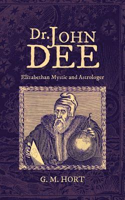bokomslag Dr. John Dee: Elizabethan Mystic and Astrologer