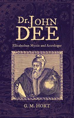 bokomslag Dr. John Dee: Elizabethan Mystic and Astrologer