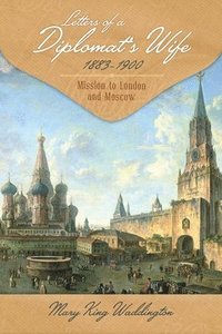 bokomslag Letters of a Diplomat's Wife, 1883-1900: Mission to London and Moscow